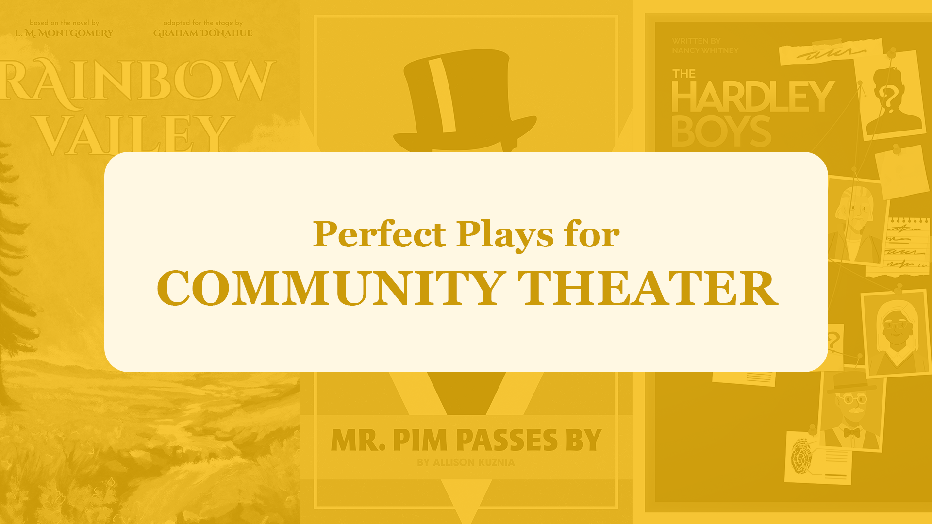 Perfect Plays for Community Theater