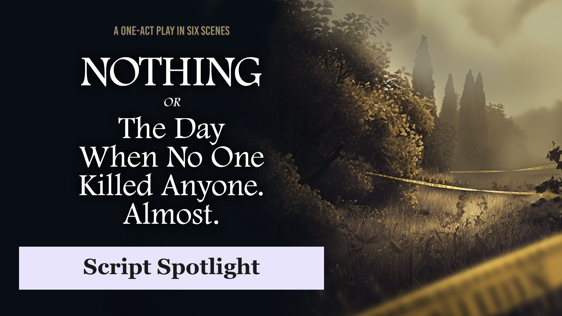 Nothing or The Day When No One Killed Anyone. Almost.